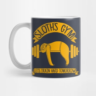 Sloths Gym - Train hard tomorrow Mug
